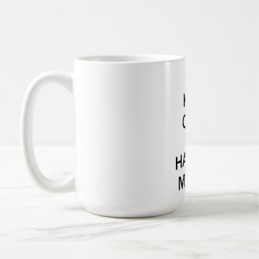 Behalten Sie Ruhe und Hakuna Matata Kaffeetasse (Links)