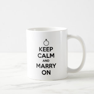 Behalten Sie Ruhe und heiraten Sie an - Hochzeit Kaffeetasse