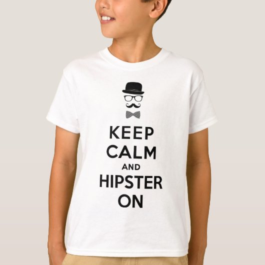 Behalten Sie Ruhe und Hipster an T-Shirt (Vorderseite)