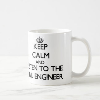 Behalten Sie Ruhe und hören Sie auf den zivilen Kaffeetasse