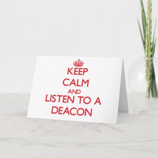Behalten Sie Ruhe und hören Sie auf eine Diakon Karte (Vorderseite)