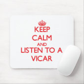 Behalten Sie Ruhe und hören Sie auf einen Vicar Mousepad (Mit Mouse)