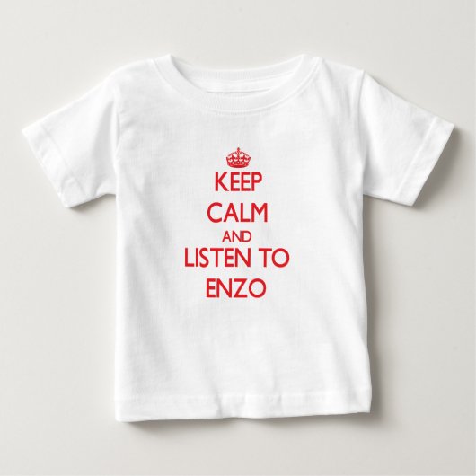 Behalten Sie Ruhe und hören Sie auf Enzo Baby T-shirt (Vorderseite)