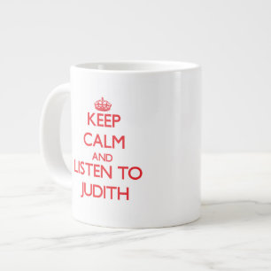 Behalten Sie Ruhe und hören Sie auf Judith Jumbo-Tasse