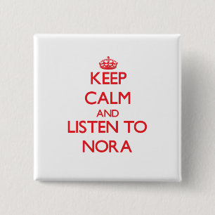 Behalten Sie Ruhe und hören Sie auf Nora Button