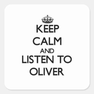 Behalten Sie Ruhe und hören Sie auf Oliver Quadratischer Aufkleber