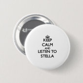Behalten Sie Ruhe und hören Sie auf Stella Button (Vorne & Hinten)