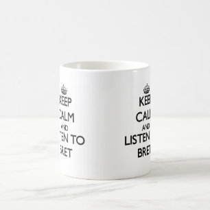 Behalten Sie Ruhe und hören Sie zu Bret Kaffeetasse