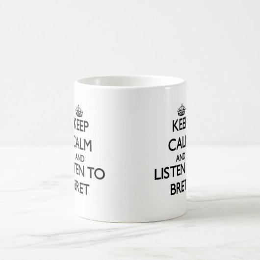 Behalten Sie Ruhe und hören Sie zu Bret Kaffeetasse (Mittel)