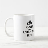Behalten Sie Ruhe und hören Sie zu Bret Kaffeetasse (Links)