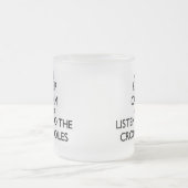 Behalten Sie Ruhe und hören Sie zu den Krokodilen Mattglastasse (Mittel)