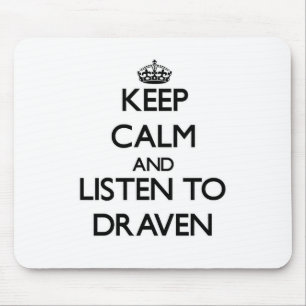 Behalten Sie Ruhe und hören Sie zu Draven Mousepad