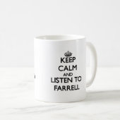 Behalten Sie Ruhe und hören Sie zu Farrell Kaffeetasse (VorderseiteRechts)