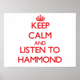 Behalten Sie Ruhe und hören Sie zu Hammond Poster
