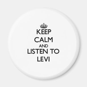 Behalten Sie Ruhe und hören Sie zu Levi Magnet