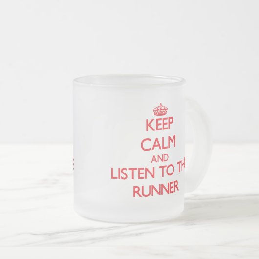 Behalten Sie Ruhe und hören Sie zum Läufer Mattglastasse (VorderseiteRechts)