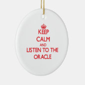 Behalten Sie Ruhe und hören Sie zum Oracle Keramik Ornament (Rechts)