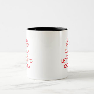 Behalten Sie Ruhe und hören Sie zur OPER Zweifarbige Tasse