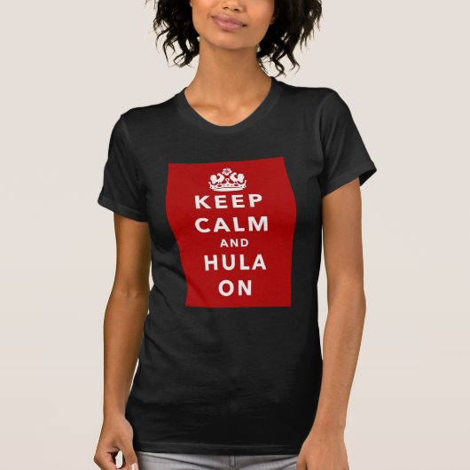 Behalten Sie Ruhe und Hula an T-Shirt (Vorderseite)