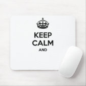 Behalten Sie Ruhe und…, Ihren eigenen Text hier zu Mousepad (Mit Mouse)