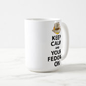 Behalten Sie Ruhe und Ihren Fedora auf Tasse (VorderseiteRechts)