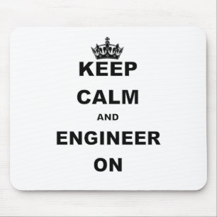 BEHALTEN SIE RUHE UND INGENIEUR AN MOUSEPAD