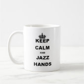 BEHALTEN Sie RUHE UND JAZZ HANDS.png Kaffeetasse (Links)