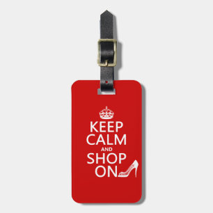 Behalten Sie Ruhe und kaufen Sie an - alle Farben Gepäckanhänger