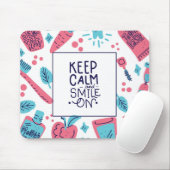 Behalten Sie Ruhe und lächeln Sie auf | niedlicher Mousepad (Mit Mouse)