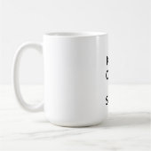 Behalten Sie Ruhe und lächeln Sie Kaffeetasse (Links)