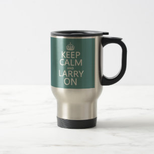 Behalten Sie Ruhe und Larry auf (irgendeine Farbe) Reisebecher