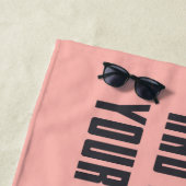 Behalten Sie Ruhe und lassen Sie mich Ihr Make-up Strandtuch (Beispiel)