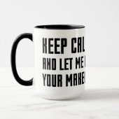 Behalten Sie Ruhe und lassen Sie mich Ihr Make-up Tasse (Links)