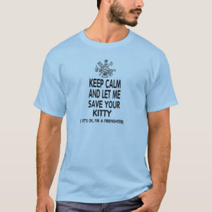 Behalten Sie Ruhe und lassen Sie mich Ihren Kitty T-Shirt