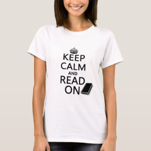 Behalten Sie Ruhe und lesen Sie an T-Shirt