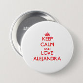 Behalten Sie Ruhe und Liebe Alejandra Button (Vorne & Hinten)