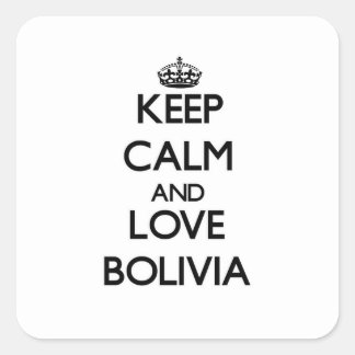 Behalten Sie Ruhe und Liebe Bolivien Quadratischer Aufkleber