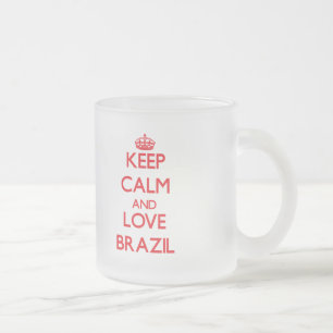 Behalten Sie Ruhe und Liebe Brasilien Mattglastasse