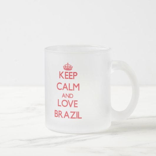 Behalten Sie Ruhe und Liebe Brasilien Mattglastasse (Rechts)