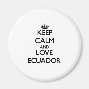 Behalten Sie Ruhe und Liebe Ecuador Magnet