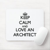 Behalten Sie Ruhe und Liebe ein Architekt Mousepad (Mit Mouse)