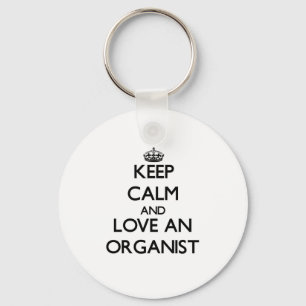 Behalten Sie Ruhe und Liebe ein Organist Schlüsselanhänger