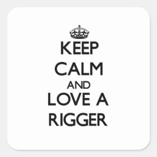 Behalten Sie Ruhe und Liebe ein Rigger Quadratischer Aufkleber