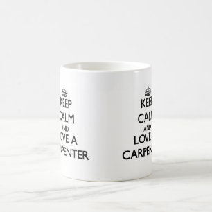 Behalten Sie Ruhe und Liebe ein Tischler Kaffeetasse