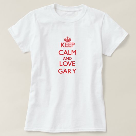Behalten Sie Ruhe und Liebe Gary T-Shirt (Design vorne)