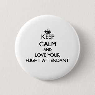 Behalten Sie Ruhe und Liebe Ihr Flugbegleiter Button