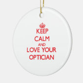 Behalten Sie Ruhe und Liebe Ihr Optiker Keramikornament (Links)