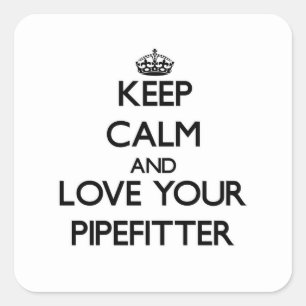 Behalten Sie Ruhe und Liebe Ihr Pipefitter Quadratischer Aufkleber