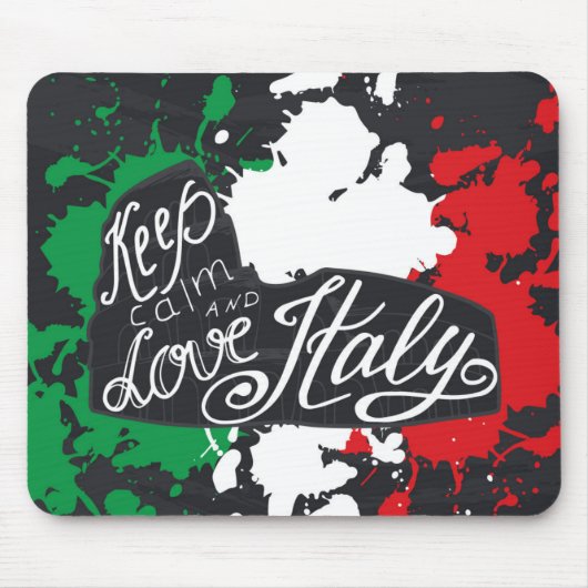 Behalten Sie Ruhe und Liebe Italien Mousepad (Vorne)