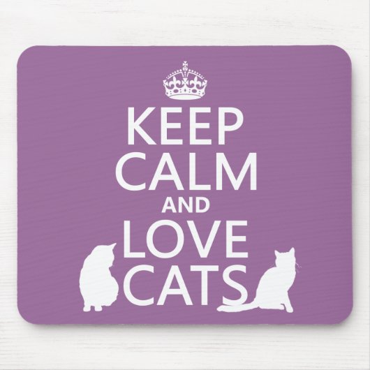 Behalten Sie Ruhe-und Liebe-Katzen Mousepad (Vorne)